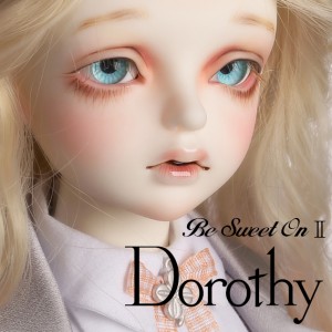 公明党★☆Soom Doll/Be Sweet On 2 Dorothy boy ver/新品☆★ 本体